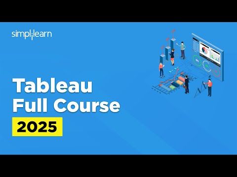 Tableau Full Course 2025 | Tableau Tutorial For Beginners | Tableau training | Simplilearn