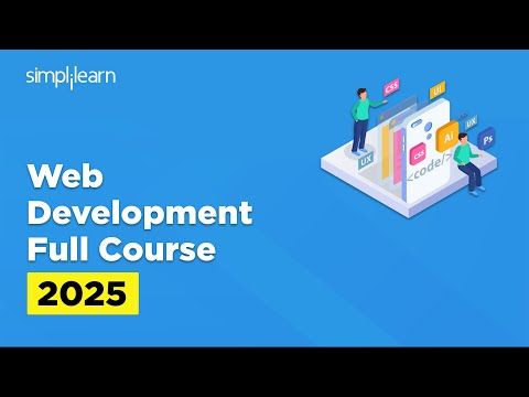 Web Development Full Course 2025 | Web Development Tutorial | Web Developer Course | Simplilearn