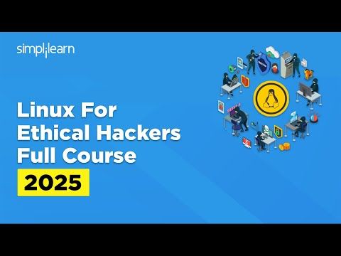 Linux For Ethical Hackers Full Course 2025  | Linux Ethical Hacking Course | Simplilearn