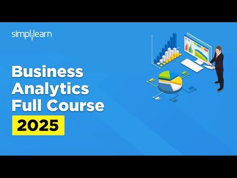 Business Analytics Full Course 2025 | Business Analytics Tutorial For Beginners | Simplilearn
