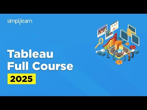 Tableau Full Course 2025 | Tableau Tutorial For Beginners | Tableau training | Simplilearn