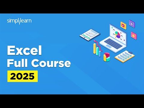 Excel Full Course 2025 | Excel Tutoring For Beginners | Microsoft Excel Tutorial | Simplilearn