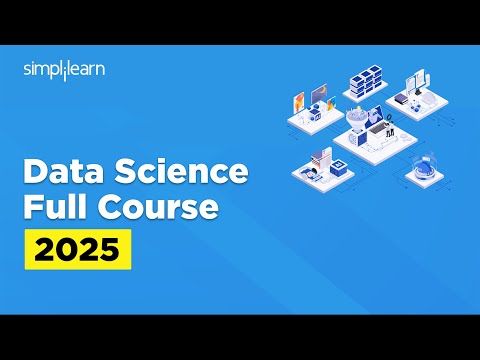 Data Science Full Course 2025 | Data Science Tutorial | Data Science Training Course | Simplilearn