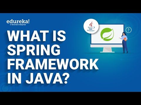 What Is Spring Framework In Java | Spring Framework Tutorial For Beginners  | Edureka Rewind -  1