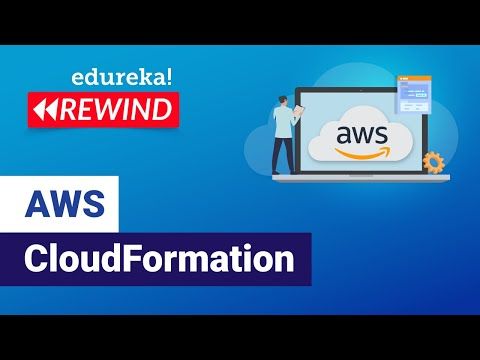 AWS CloudFormation Tutorial | AWS CloudFormation Demo | AWS Tutorial | AWS Training | Edureka Rewind