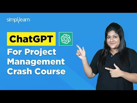 ChatGPT For Project Management Crash Course | ChatGPT Prompts For Project Management | Simplilearn