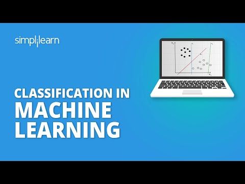Classification In Machine Learning | Machine Learning Tutorial | Python Training | Simplilearn