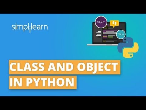 Classes And Objects In Python | Python OOP Tutorial | Python Tutorial For Beginners | Simplilearn