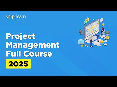 Project Management Full Course 2025 | Project Management Tutorial | PMP Course | Simplilearn