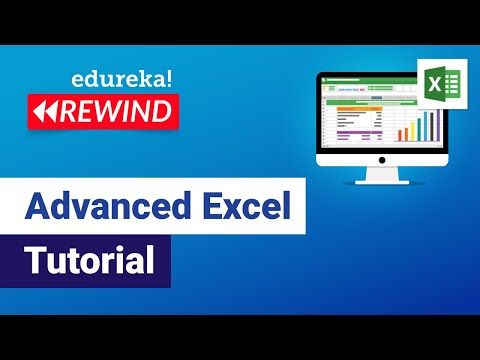 Advanced Excel tutorial | Excel Training | Edureka Rewind
