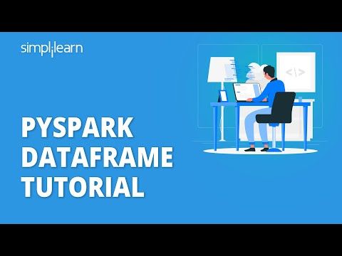 Pyspark Dataframe Tutorial | Introduction to Pyspark Dataframes | Pyspark Training | Simplilearn