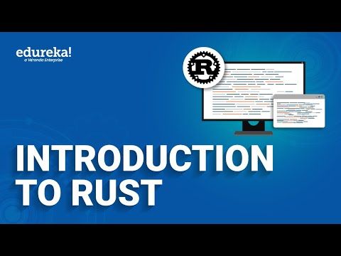 Introduction to Rust | What is Rust Programming? | Rust Tutorial | Edureka