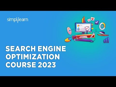 Search Engine Optimization Course 2023 | SEO Full Course 2023| SEO Course For Beginners |Simplilearn