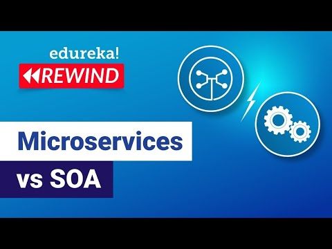 Microservices vs SOA | Microservices Tutorial | Microservices Training | Edureka Rewind
