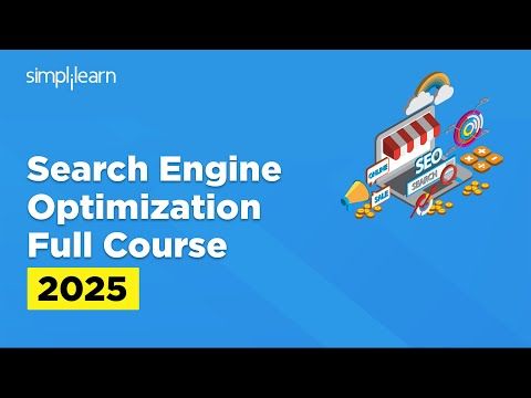 SEO Full Course 2025 | SEO Tutorial for Beginners | SEO Training | SEO Explained | Simplilearn