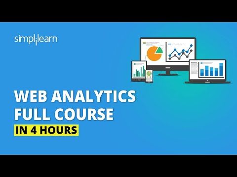 Web Analytics Full Course | Web Analytics In Digital Marketing | Web Analytics Tutorial |Simplilearn