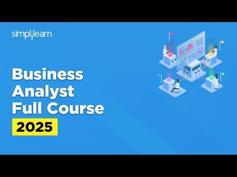 Business Analyst Full Course 2025 | Business Analytics Tutorial For Beginners | Simplilearn