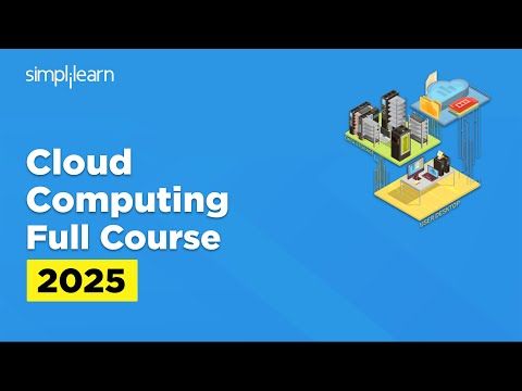 Cloud Computing Full Course 2025 | Cloud Computing Tutorial | Cloud Computing Course | Simplilearn