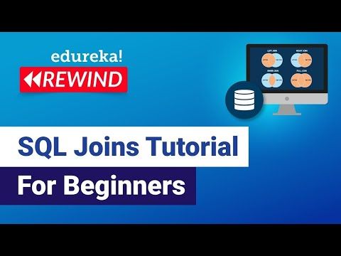 SQL joins tutorial for beginners | Inner, Left, Right, Full Join | SQL Joins  | Edureka Rewind