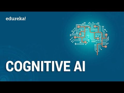 What is Cognitive AI? Cognitive Computing vs Artificial Intelligence | AI Tutorial | Edureka