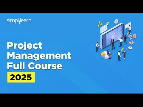 Project Management Full Course 2025 | PMP Tutorial | Project Management Course | Simplilearn