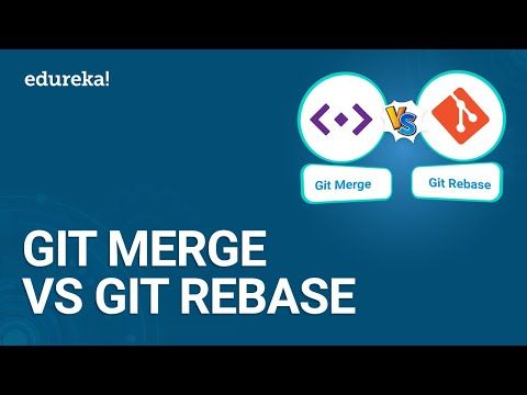 Git Merge vs Git Rebase | Git Workflow | Git Tutorial for Beginners | DevOps Training | Edureka