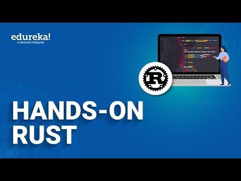 Hands-on Rust | Rust Tutorial | Rust Programming Language | Edureka