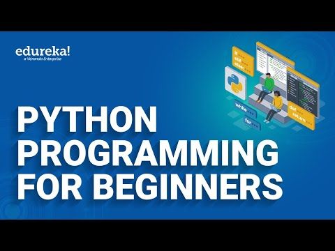 Python Programming for Beginners | Python Tutorial for Beginners | Learn Python Programming |Edureka