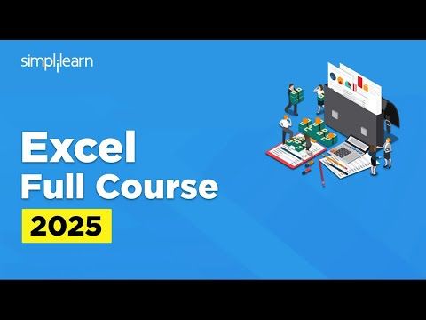 Excel Full Course 2025 | Excel Tutorial For Beginners | Microsoft Excel Course | Simplilearn