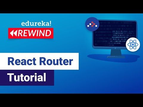 React Router Tutorial | React DOM Tutorial | ReactJS Redux Training | Edureka   Rewind