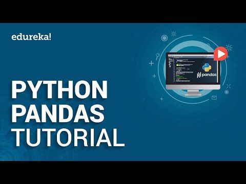 Python Pandas Tutorial | Pandas Library - Python Programming | Python Tutorial | Edureka