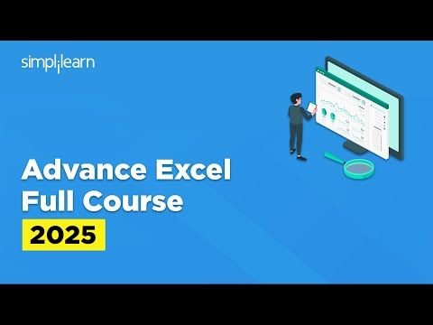 Advanced Excel Full Course 2025 | Advanced Excel Tutorial | Advanced Excel Course | Simplilearn