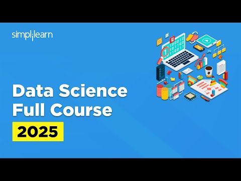 Data Science Full Course 2025 | Data Science Tutorial | Data Science Training Course | Simplilearn