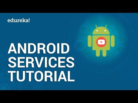 Android Services Tutorial |  Background Tasks and Services | Android Development Training | Edureka