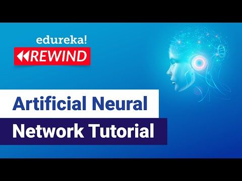 Artificial Neural Network Tutorial | Deep Learning With Neural Networks | Edureka Rewind