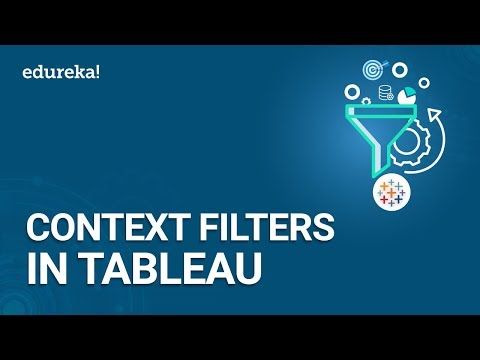 Context Filters in Tableau with Example | Tableau Filters Tutorial | Tableau Training | Edureka