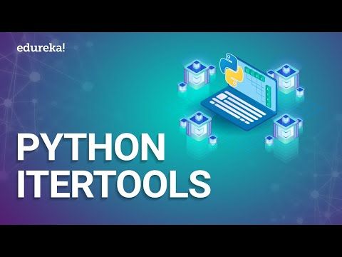 Python Itertools | Itertools in Python | Python Tutorial for Beginners | Edureka