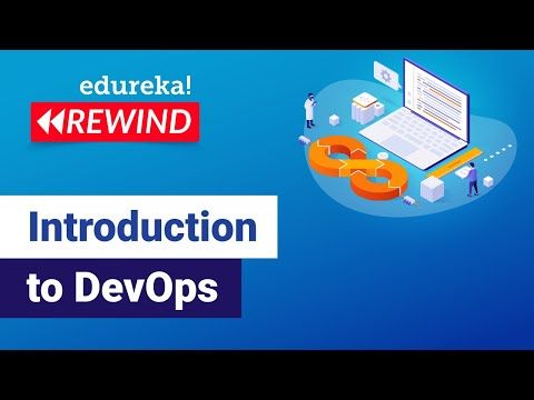 Introduction to DevOps | DevOps Tutorial for Beginners | DevOps Tools | DevOps Training | Edureka