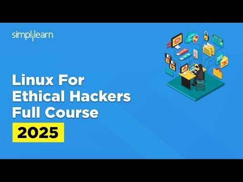 Linux For Ethical Hackers Full Course 2025  | Linux Ethical Hacking Course | Simplilearn